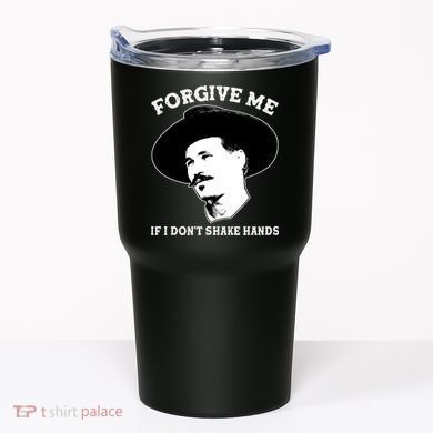 Doc Holiday I Don't Shake Hands Tumbler
