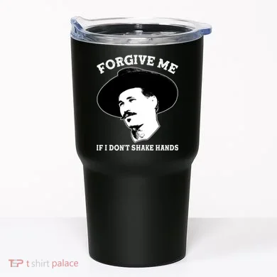 Doc Holiday I Don't Shake Hands Tumbler