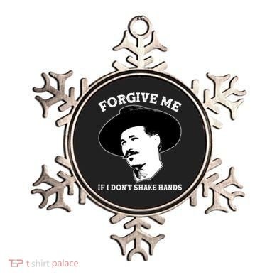 Doc Holiday I Don't Shake Hands Ornament