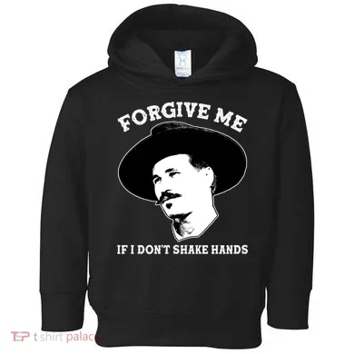 Doc Holiday I Don't Shake Hands Toddler Hoodie