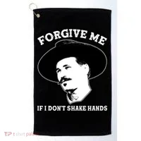 Doc Holiday I Don't Shake Hands Golf Towel thumb 0