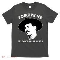Doc Holiday I Don't Shake Hands T-Shirt thumb 0