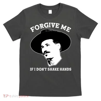 Doc Holiday I Don't Shake Hands T-Shirt