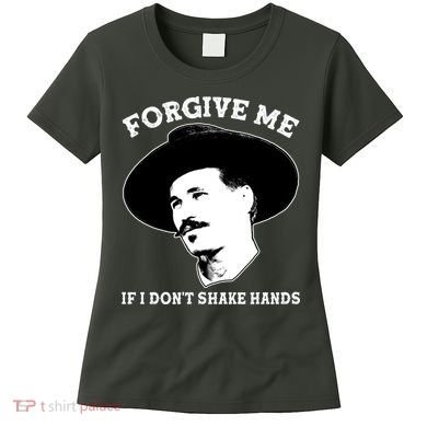 Doc Holiday I Don't Shake Hands Women's T-Shirt