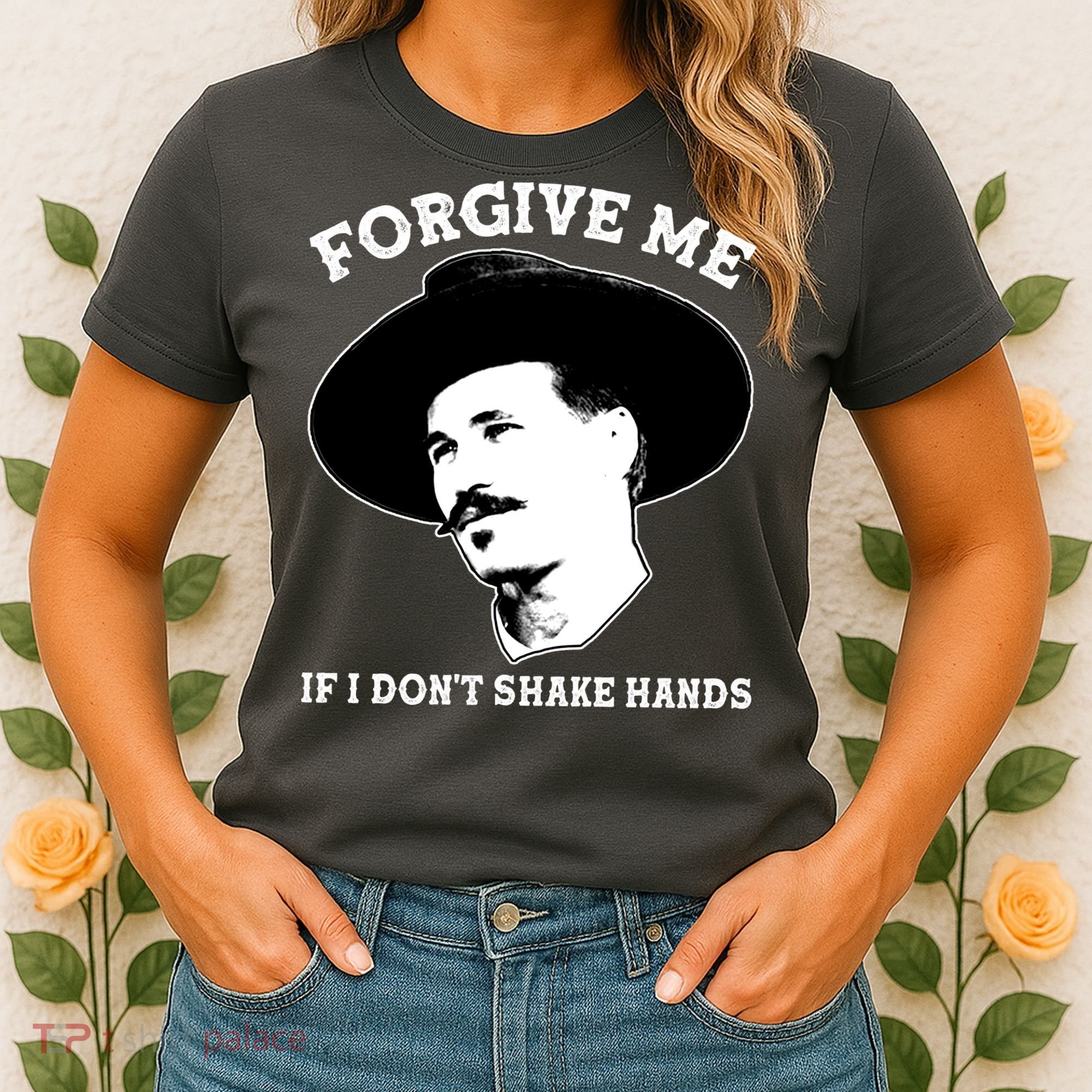 Doc Holiday I Don't Shake Hands Women's T-Shirt