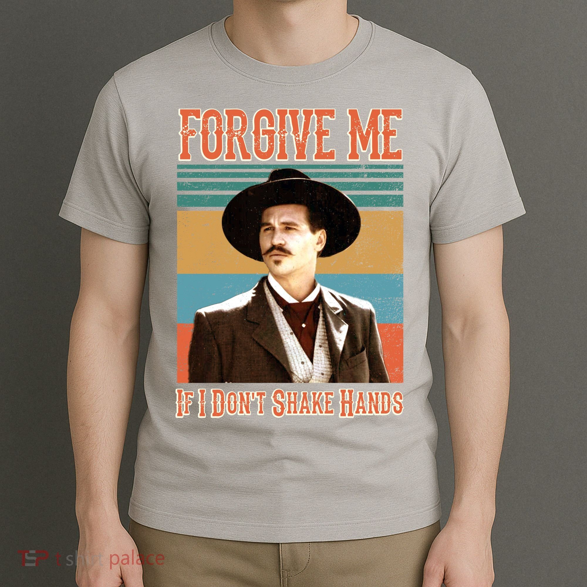 Doc Holliday Forgive Me If I Don't Shake Hands T-Shirt