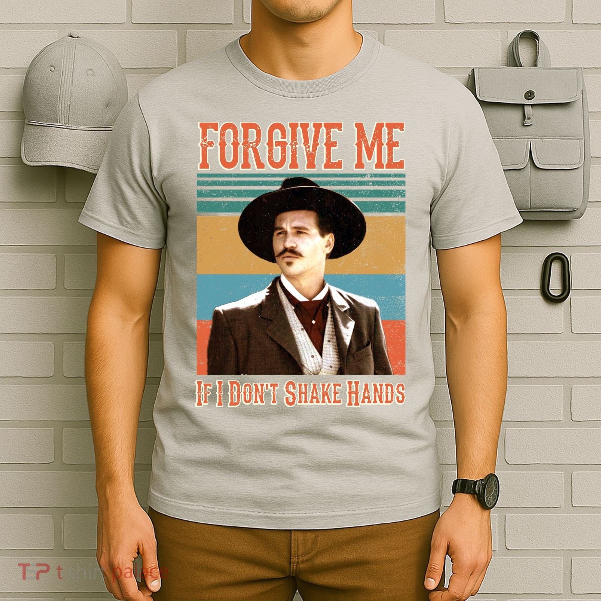 Doc Holliday Forgive Me If I Don't Shake Hands T-Shirt