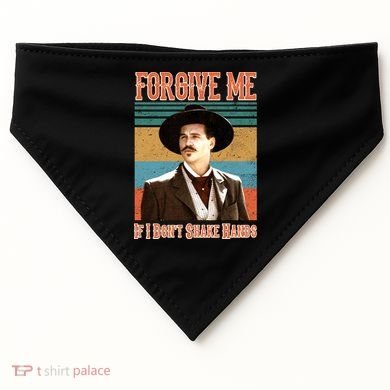 Doc Holliday Forgive Me If I Don't Shake Hands USA-Made Doggie Bandana