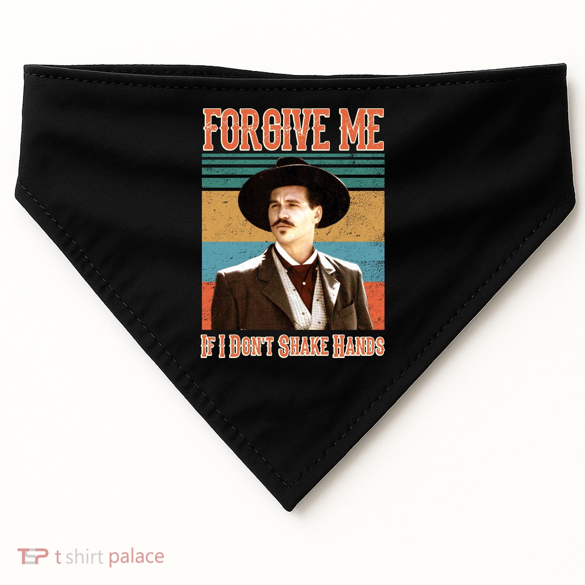 Doc Holliday Forgive Me If I Don't Shake Hands USA-Made Doggie Bandana