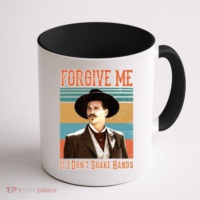 Doc Holliday Forgive Me If I Don't Shake Hands Coffee Mug back