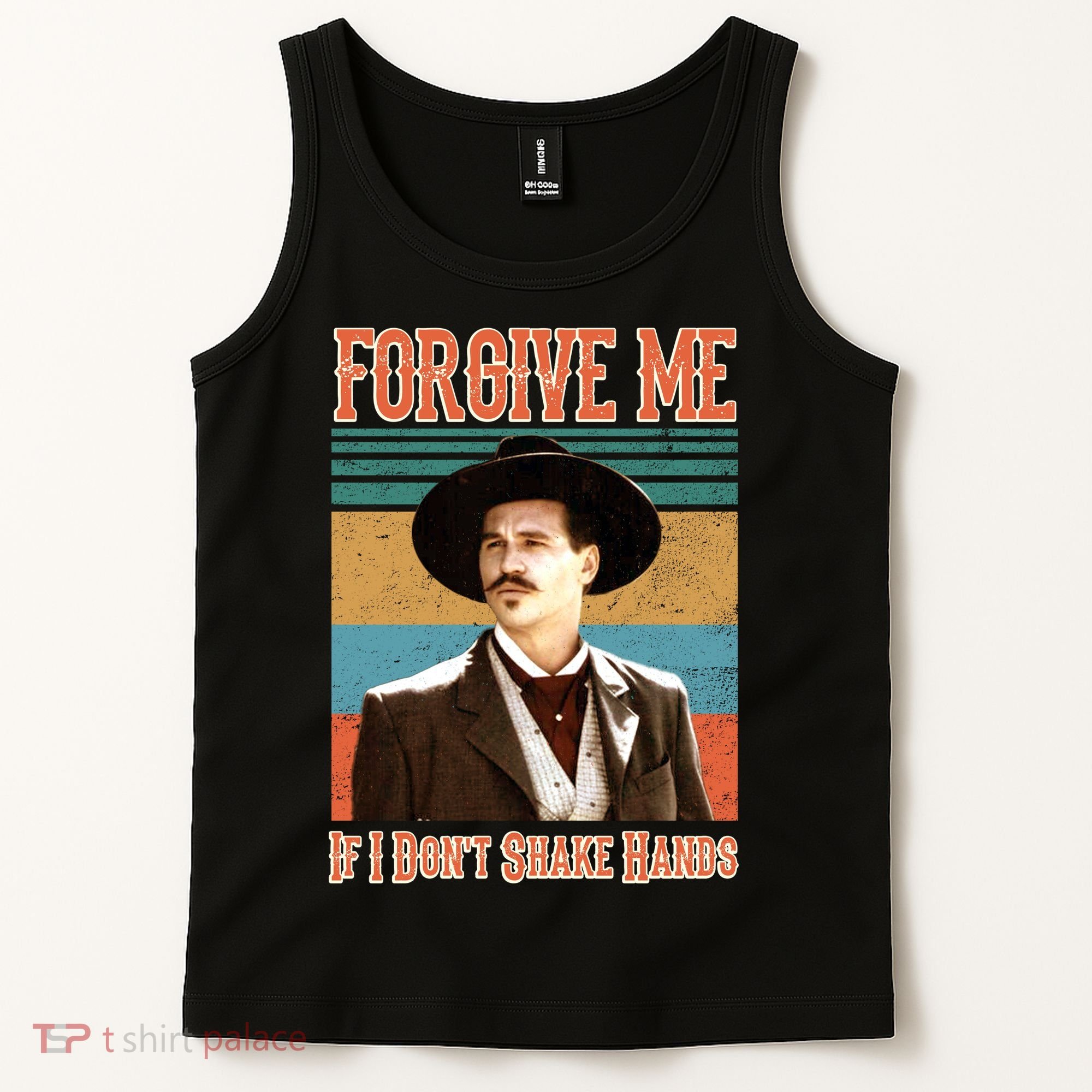 Doc Holliday Forgive Me If I Don't Shake Hands Tank Top