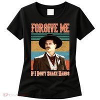 Doc Holliday Forgive Me If I Don't Shake Hands Women's T-Shirt thumb 0