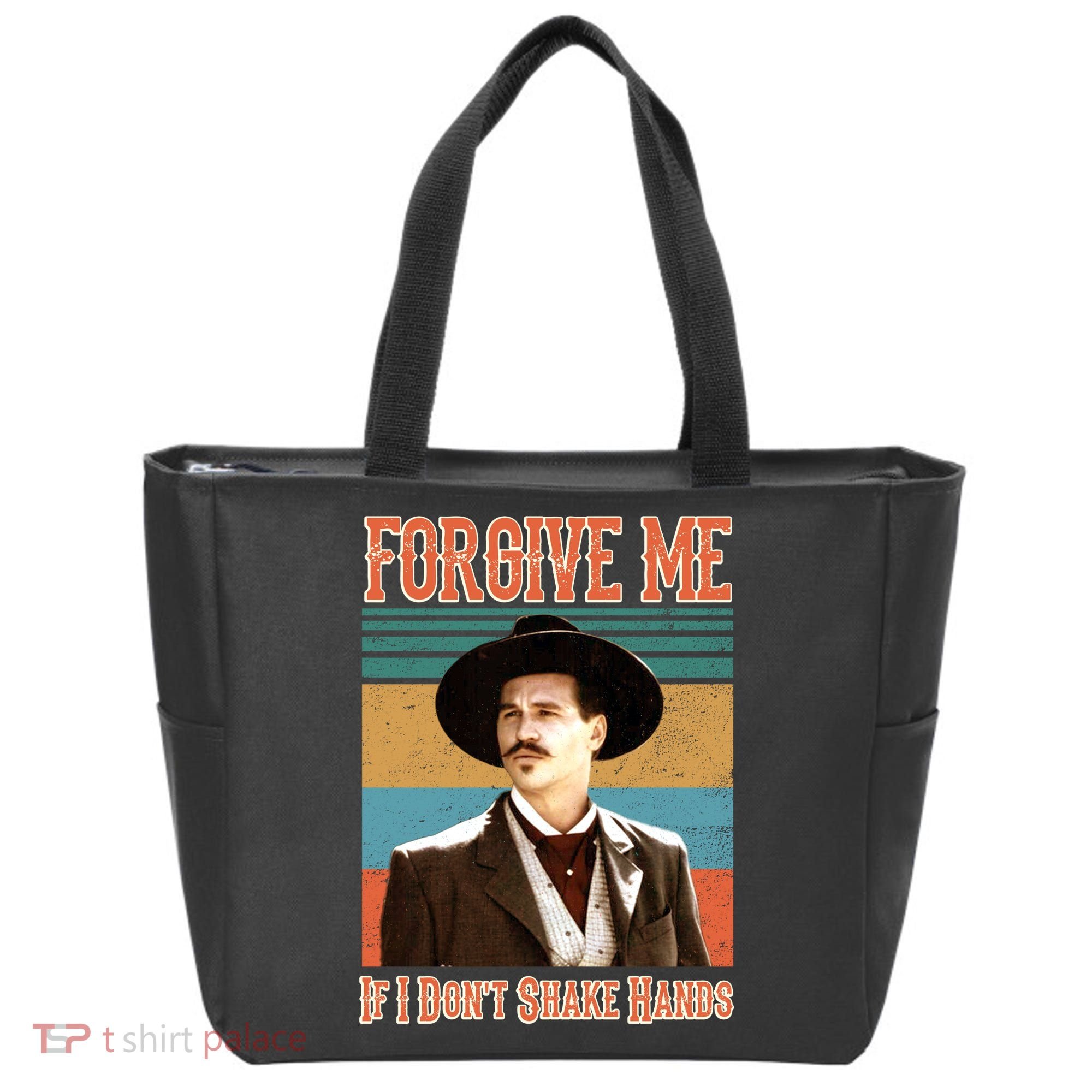 Doc Holliday Forgive Me If I Don't Shake Hands Tote Bag