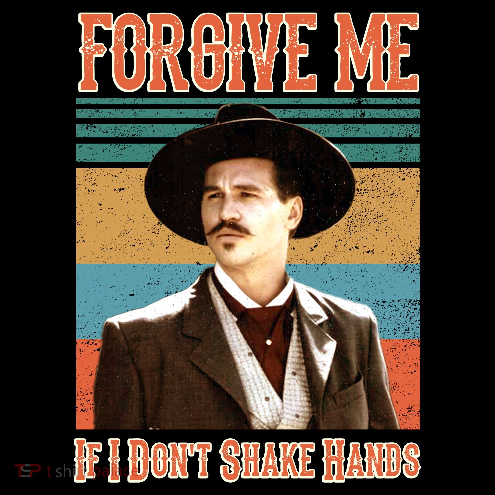 Doc Holliday Forgive Me If I Don't Shake Hands Tote Bag