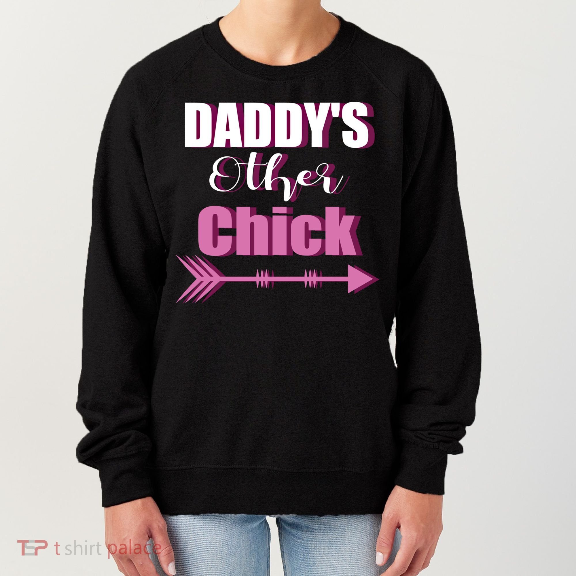 Daddy's Other Chick Naughty Son Or Daughter Cool Gift Women's Sweatshirt