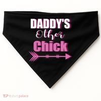 Daddy's Other Chick Naughty Son Or Daughter Cool Gift USA-Made Doggie Bandana thumb 0