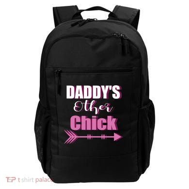 Daddy's Other Chick Naughty Son Or Daughter Cool Gift Backpack