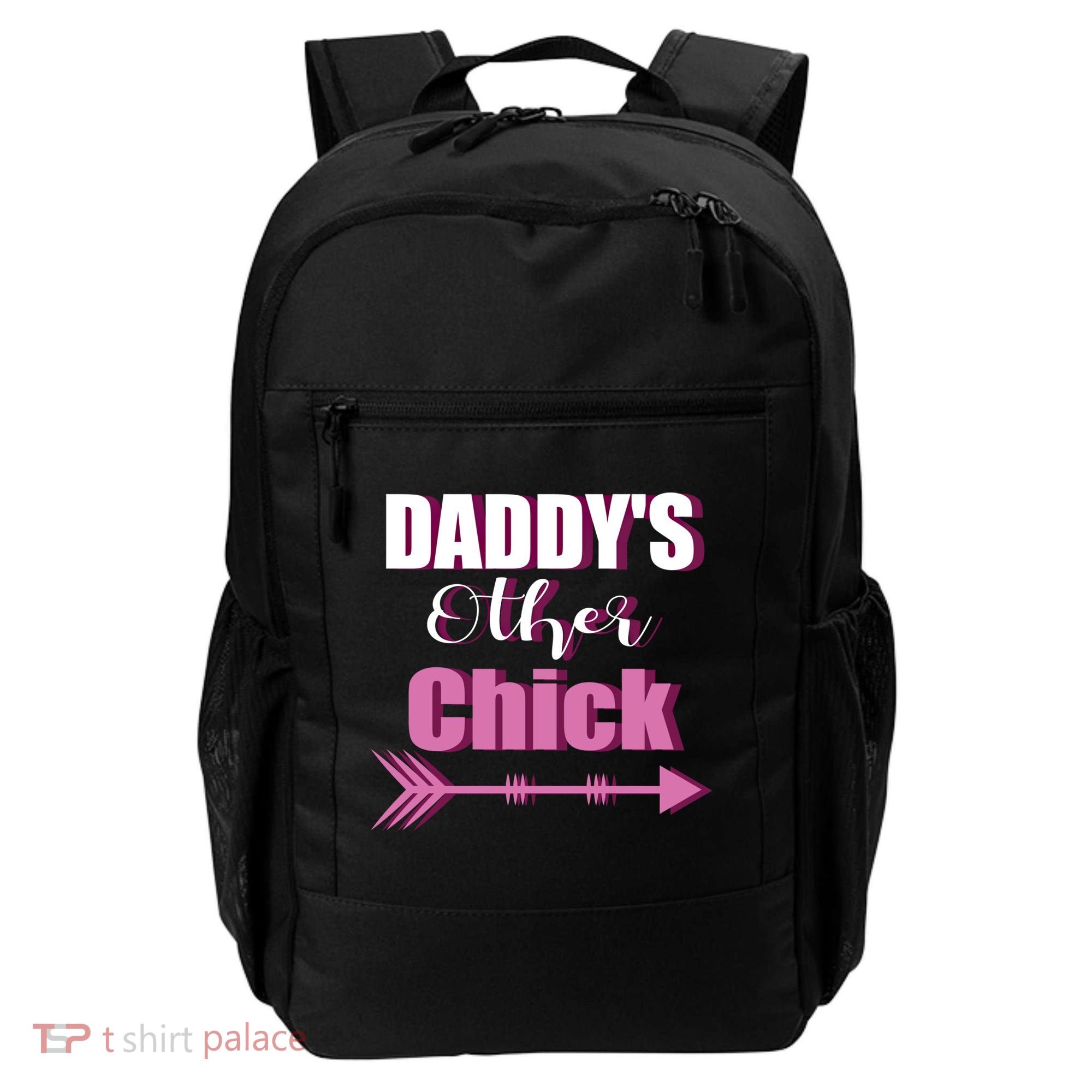 Daddy's Other Chick Naughty Son Or Daughter Cool Gift Backpack