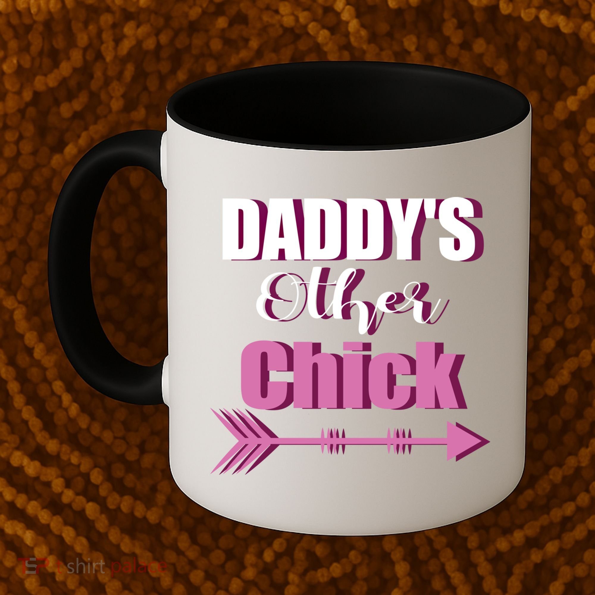 Daddy's Other Chick Naughty Son Or Daughter Cool Gift Coffee Mug