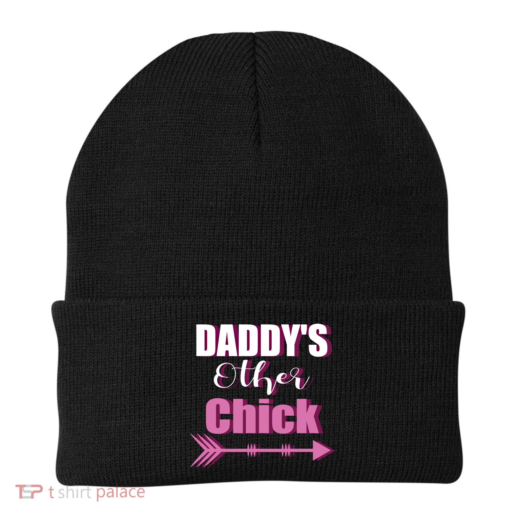 Daddy's Other Chick Naughty Son Or Daughter Cool Gift Beanie