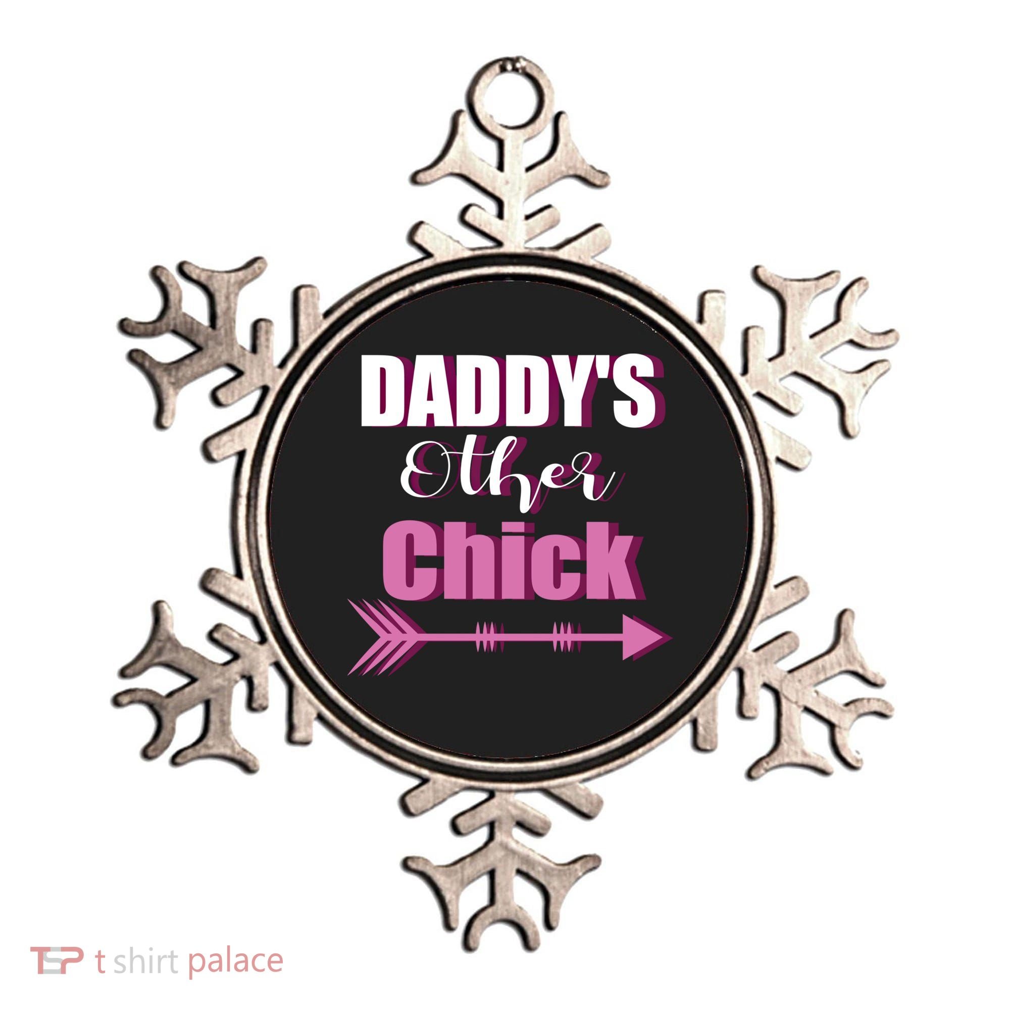 Daddy's Other Chick Naughty Son Or Daughter Cool Gift Ornament