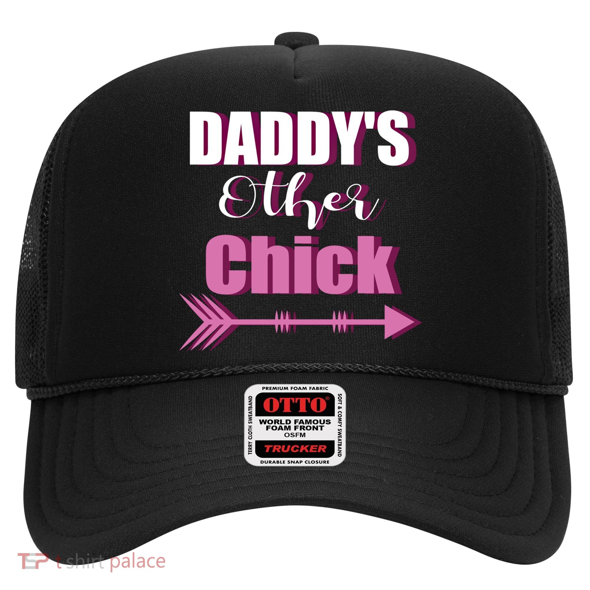 Daddy's Other Chick Naughty Son Or Daughter Cool Gift Hat