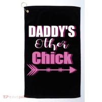 Daddy's Other Chick Naughty Son Or Daughter Cool Gift Golf Towel thumb 0