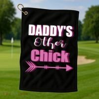 Daddy's Other Chick Naughty Son Or Daughter Cool Gift Golf Towel thumb 1