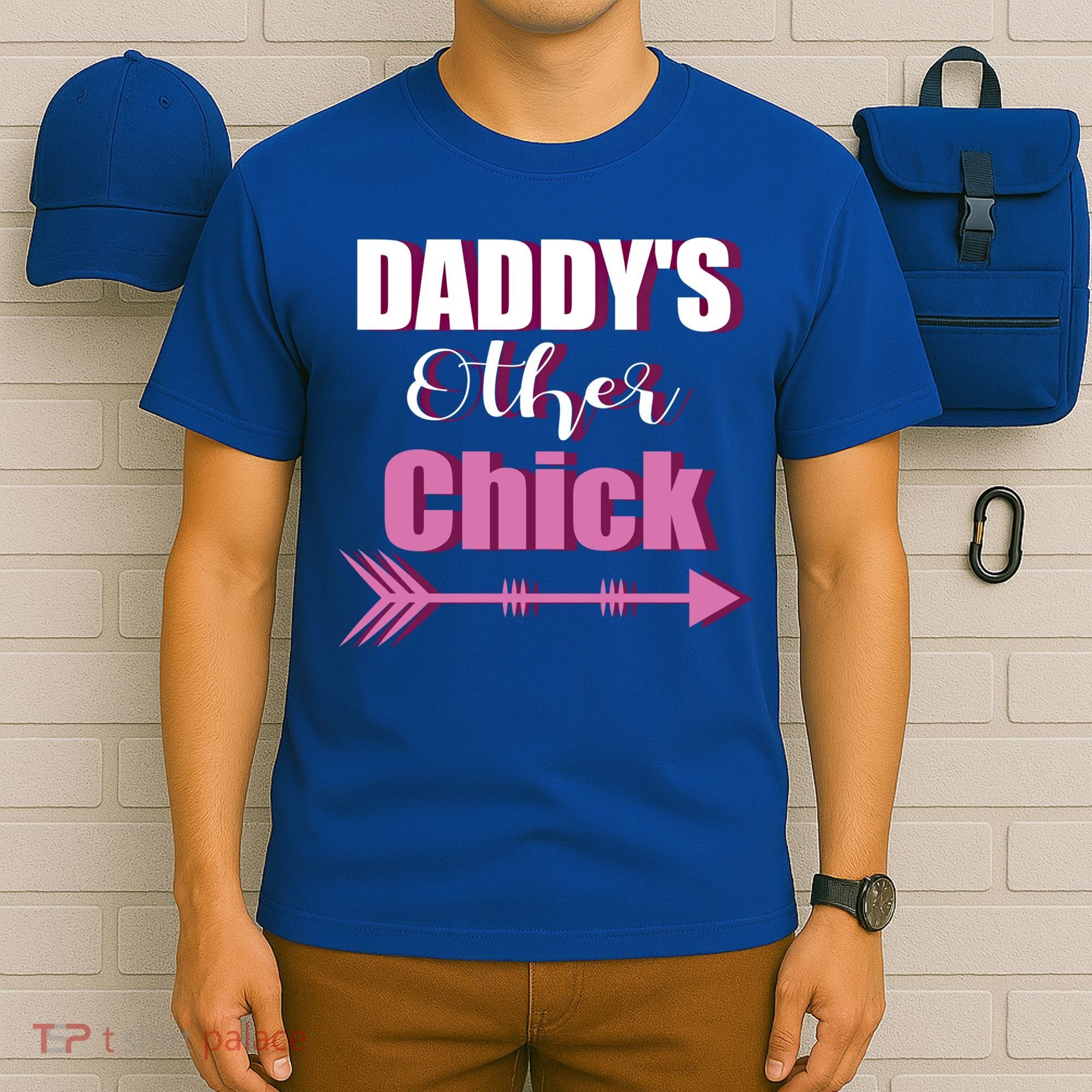 Daddy's Other Chick Naughty Son Or Daughter Cool Gift T-Shirt