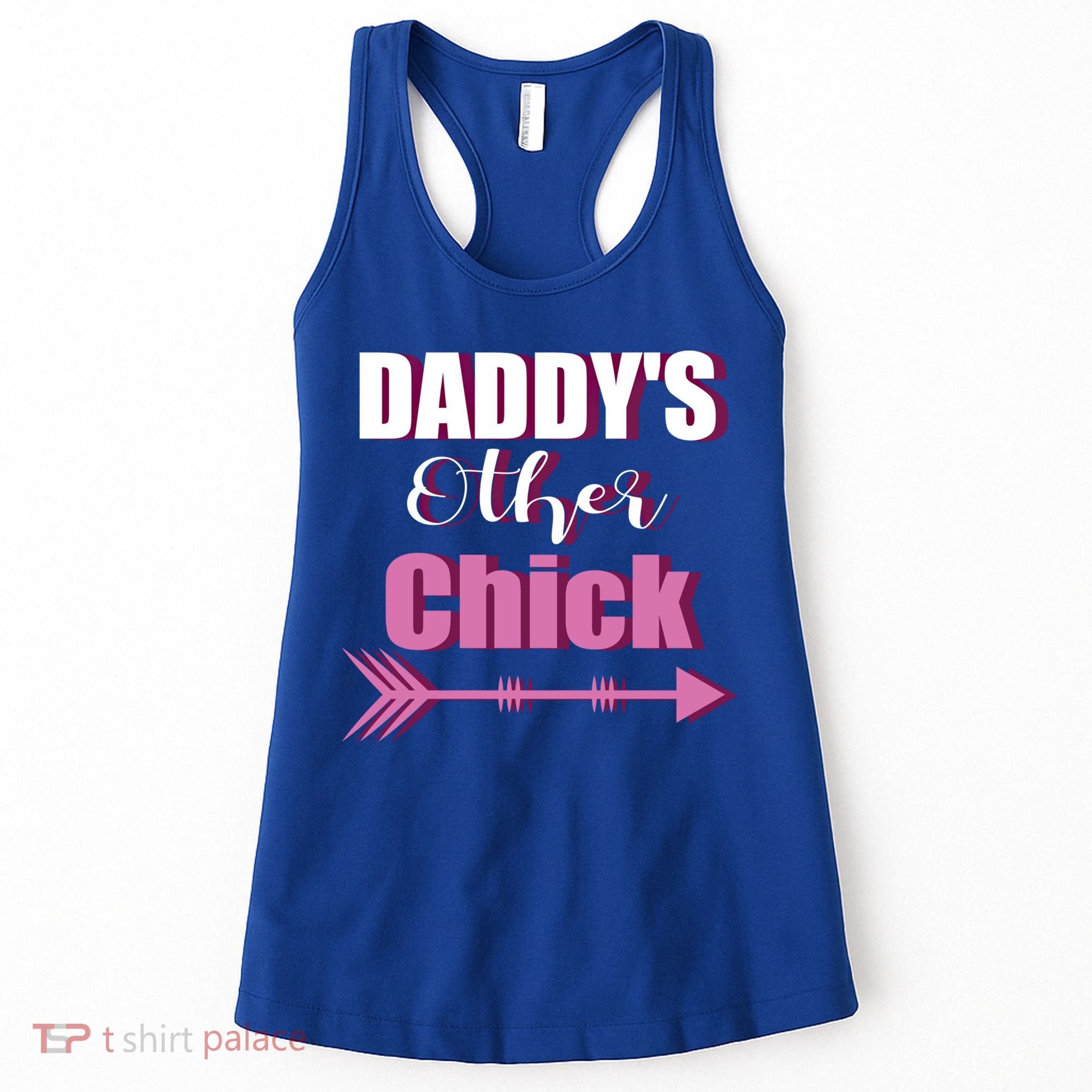 Daddy's Other Chick Naughty Son Or Daughter Cool Gift Women's Tank Top