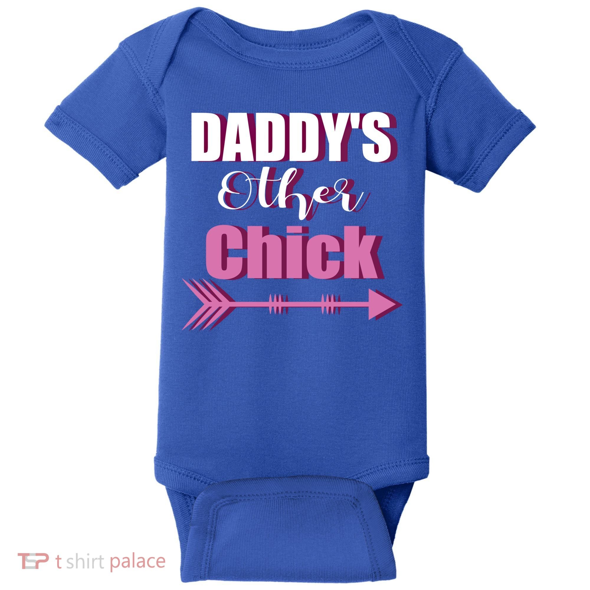 Daddy's Other Chick Naughty Son Or Daughter Cool Gift Baby Bodysuit