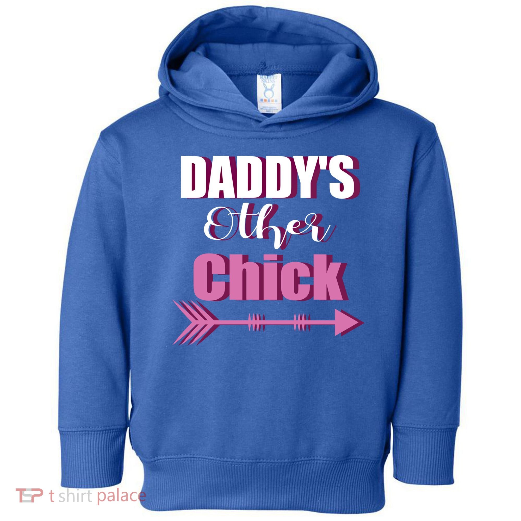 Daddy's Other Chick Naughty Son Or Daughter Cool Gift Toddler Hoodie