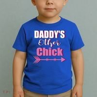 Daddy's Other Chick Naughty Son Or Daughter Cool Gift Toddler T-Shirt thumb 2
