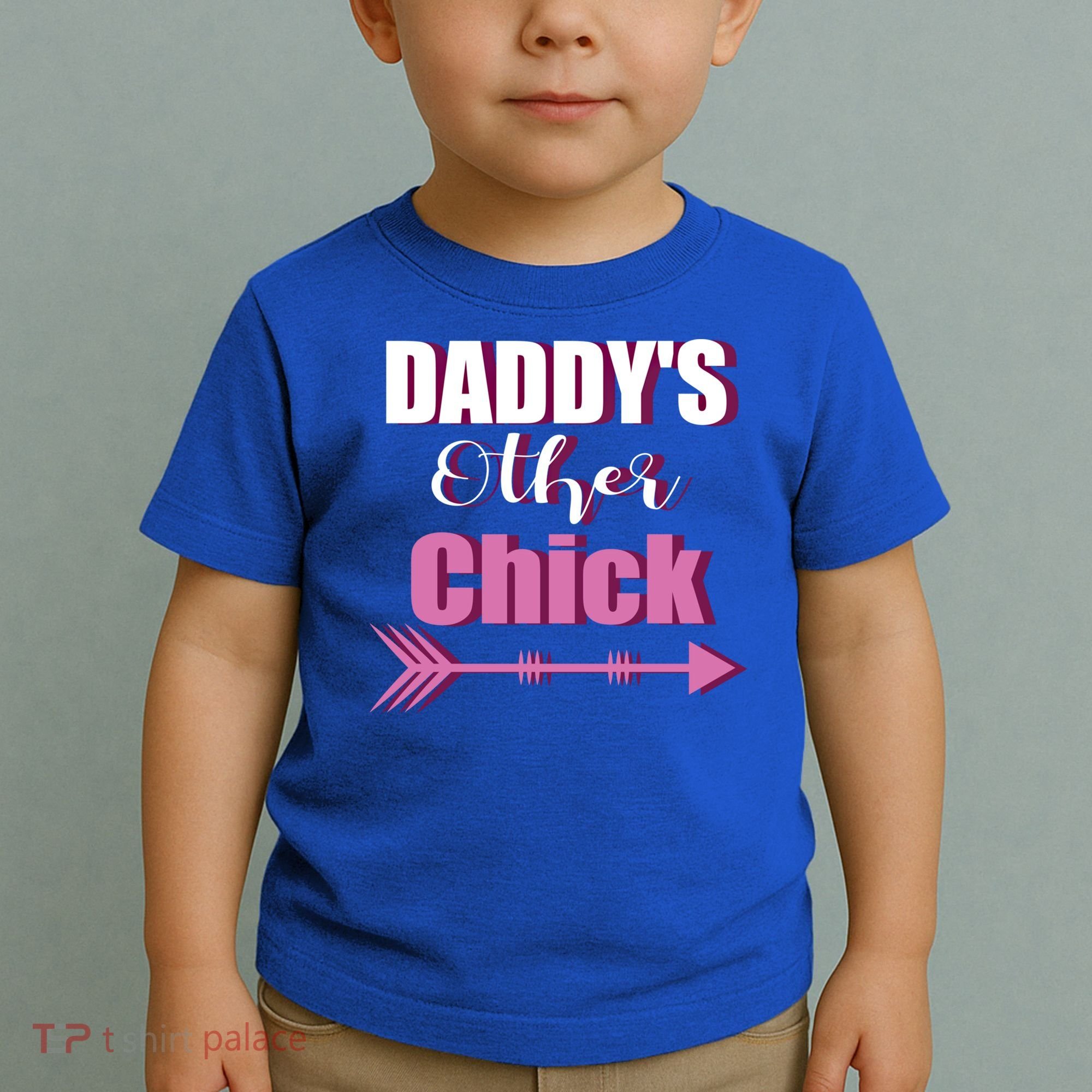 Daddy's Other Chick Naughty Son Or Daughter Cool Gift Toddler T-Shirt