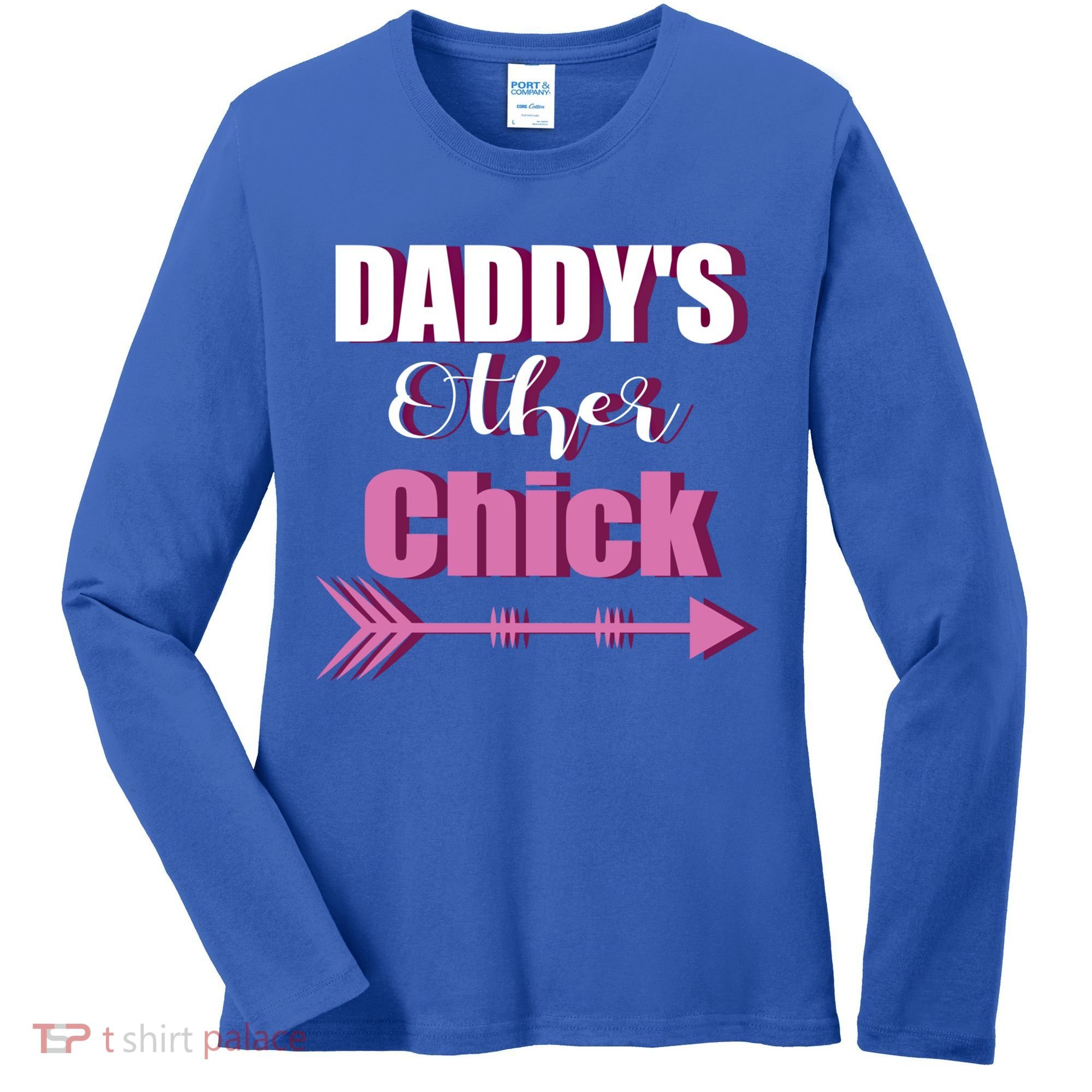 Daddy's Other Chick Naughty Son Or Daughter Cool Gift Women's Long Sleeve Shirt