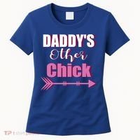 Daddy's Other Chick Naughty Son Or Daughter Cool Gift Women's T-Shirt thumb 0