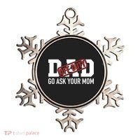 Dad Off Duty Go Ask Your Mom Funny Gift For Father Gift Ornament thumb 0