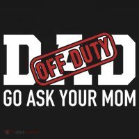 Dad Off Duty Go Ask Your Mom Funny Gift For Father Gift Women's Tank Top thumb 5