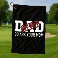 Dad Off Duty Go Ask Your Mom Funny Gift For Father Gift Golf Towel thumb 1