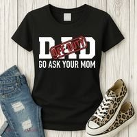 Dad Off Duty Go Ask Your Mom Funny Gift For Father Gift Women's T-Shirt thumb 3