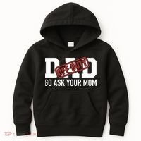 Dad Off Duty Go Ask Your Mom Funny Gift For Father Gift Kids Hoodie thumb 0