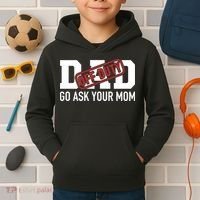 Dad Off Duty Go Ask Your Mom Funny Gift For Father Gift Kids Hoodie thumb 2
