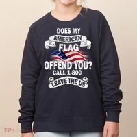 Does My American Flag Offend You Call 7-800 Leave Us Alone Women's Sweatshirt thumb 0