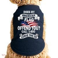 Does My American Flag Offend You Call 7-800 Leave Us Alone Doggie Tank thumb 0