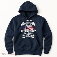 Does My American Flag Offend You Call 7-800 Leave Us Alone Hoodie thumb 0