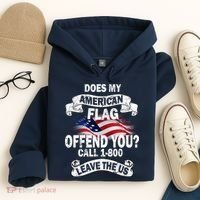 Does My American Flag Offend You Call 7-800 Leave Us Alone Hoodie thumb 4