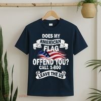 Does My American Flag Offend You Call 7-800 Leave Us Alone T-Shirt thumb 2