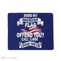 Does My American Flag Offend You Call 7-800 Leave Us Alone Mousepad thumb 0