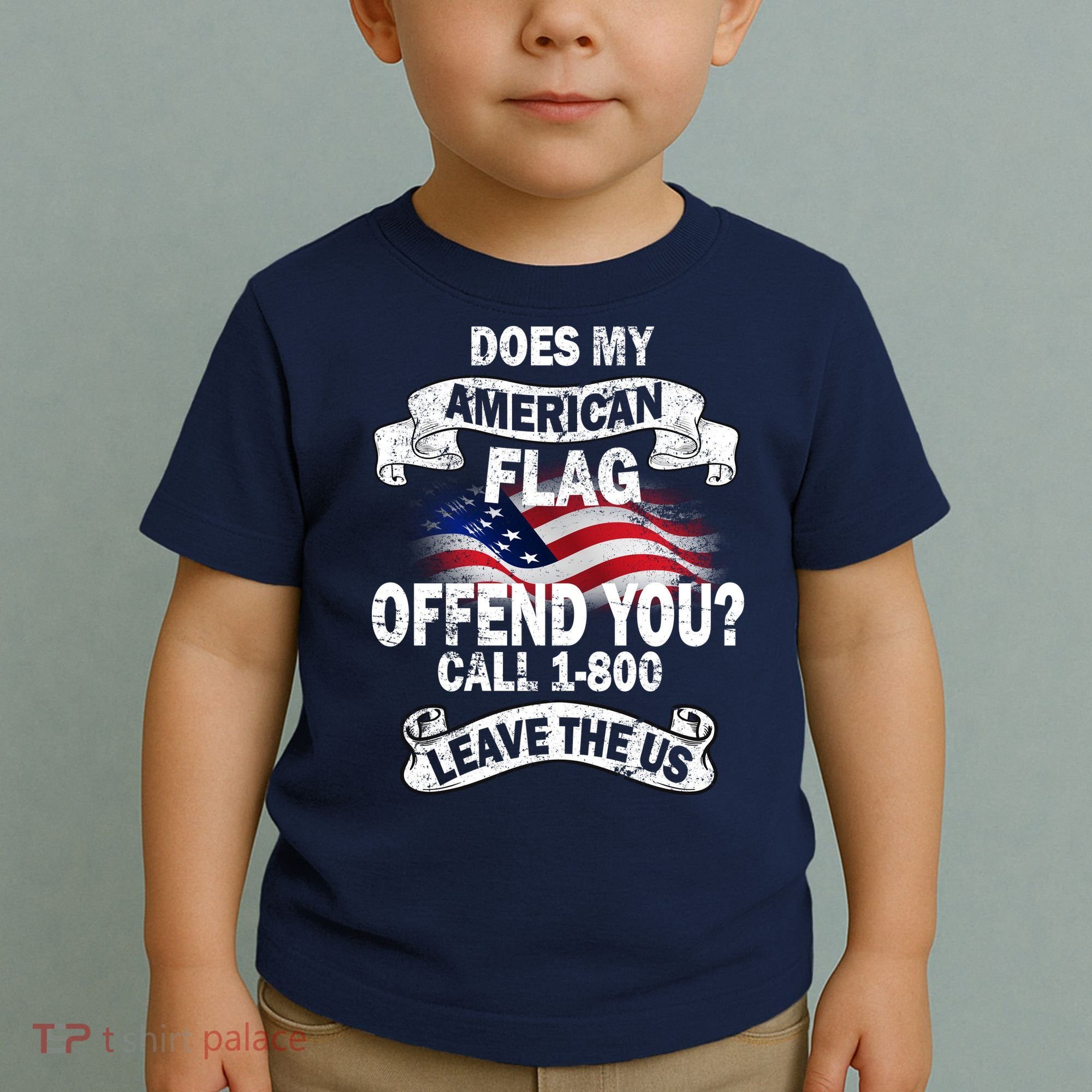 Does My American Flag Offend You Call 7-800 Leave Us Alone Toddler T-Shirt