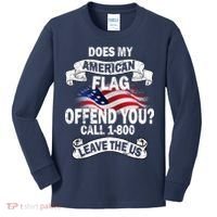 Does My American Flag Offend You Call 7-800 Leave Us Alone Kids Long Sleeve Shirt thumb 0